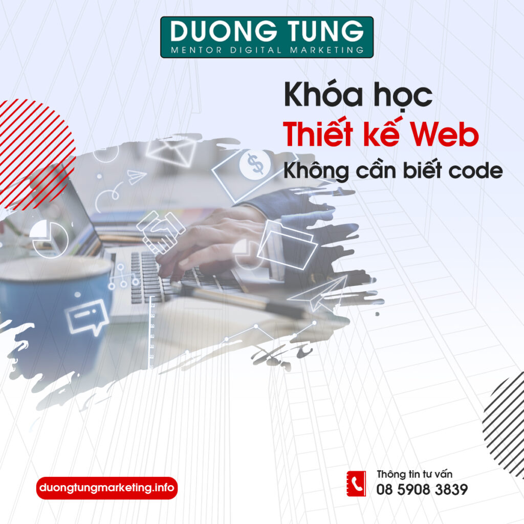 HỌC ONLINE MARKETING Ở ĐÂU UY TÍN? BÍ QUYẾT CHỌN KHÓA HỌC GIÚP BẠN LÀM ĐƯỢC VIỆC NGAY 6. Khoa hoc thiet ke website